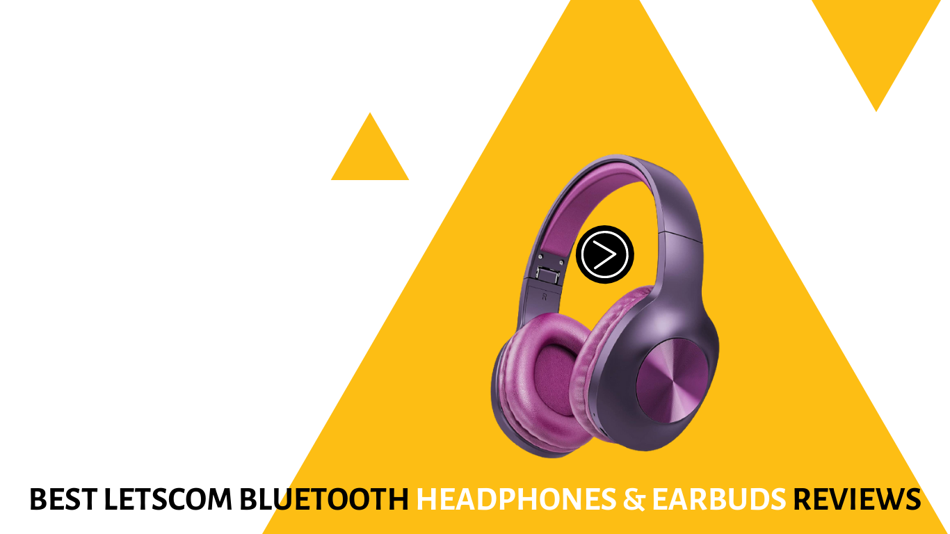 BEST LETSCOM BLUETOOTH HEADPHONES & EARBUDS REVIEWS IN 2021