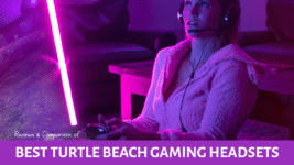 Best Turtle Beach Headset Reviews and Comparison Chart and Guides