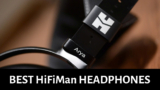 Top 5 Best HiFiMan Headphones: (Reviews and Compared)
