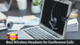 The Best Wireless Headset for Conference Calls on PC